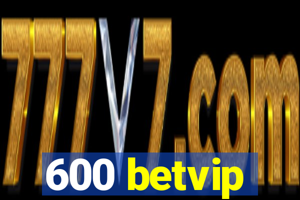 600 betvip